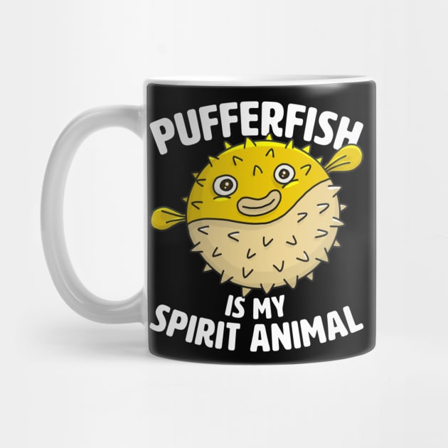 Pufferfish Is My Spirit Animal by razlanisme